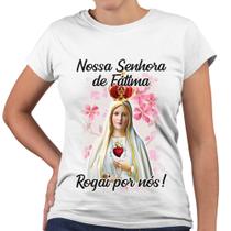 Camiseta Baby Look Nossa Senhora de Fátima Rogai Por Nós! - Web Print Estamparia