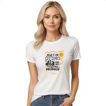 Camiseta Baby Look Otimo dia para nao testar paciencia