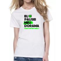 Camiseta Baby Look Pausei o meu dorama Verde