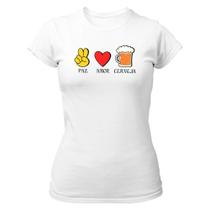 Camiseta Baby Look Paz Amor Cerveja