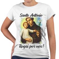 Camiseta Baby Look Santo Antônio Rogai Por Nós! Religiosa - Web Print Estamparia