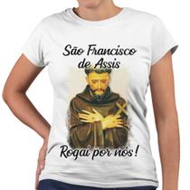 Camiseta Baby Look São Francisco de Assis Rogai Por Nós!