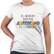 Camiseta Baby Look Ser Diferente Não É Feio Autismo