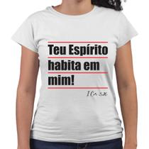 Camiseta Baby Look Teu Espírito Habita em Mim Evangélica