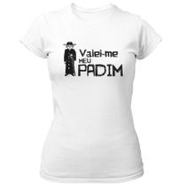 Camiseta Baby Look Valei-me meu padim