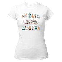 Camiseta Baby Look Vida começa depois do café