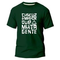 Camiseta Básica Algodão Estampa Digital Cuscuz Melhor Q Muita Gente