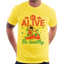 Camiseta Be Alive Be Healthy - Foca na Moda