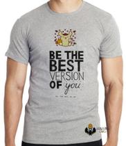 Camiseta Be the best version of you Blusa criança infantil juvenil adulto camisa tamanhos Camiseta Be the best version of you Blusa criança infantil juvenil adulto camisa tamanhos