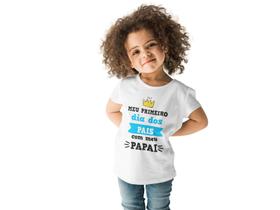 Camiseta Bebê Frases Meu Primeiro Dia Dos Pais Com Meu Papai Branca