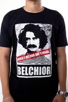 Camiseta Belchior Viver é Melhor Adulto Camiseta Belchior Viver é Melhor Adulto