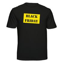 Camiseta Black Friday Cor:PretaTamanho:P