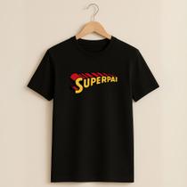 Camiseta Blusa Algodão Dia dos Pais Estampa SUPERPAI 156 Presente Carinhoso Afeto Filhos Amor