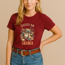 Camiseta Blusa Country Algodão Estamp Raised On Shania Twin Show Festival Barretos Linda Feminina