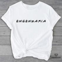 Camiseta Blusa Engenharia -Friends MALHA COM ELASTANO