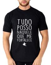 Camiseta Blusa Frase Evangélica Tudo Posso Naquele Fortalece - Nessa Stop