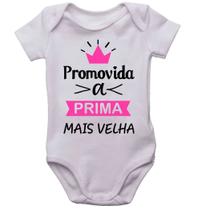 Camiseta body infantil promovida a prima mais velha camisa