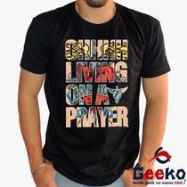 Camiseta Bon Jovi 100% Algodão Ohhhh Living on a Prayer Rock Geeko