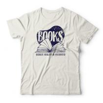 Camiseta Books Beacuse Reality Is Overrated Camiseta Books Beacuse Reality Is Overrated