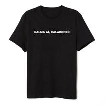 Camiseta Calma Calabreso Unissex Premium 100% Algodão