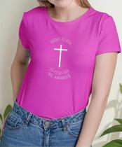 Camiseta Camisa Adulto Feminina Masculina Algodão Porque Ele Vive Eu Posso Crer No Amanhã M1