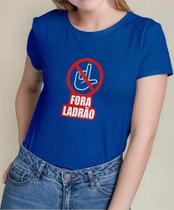 Camiseta Camisa de Algodão Adulto Masculina Feminina Fora Lul a Ladrão Presidente Brasil MD3