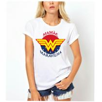 Camiseta camisa feminina mamãe maravilha mãe dia mães