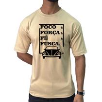 Camiseta camisa foco força fé fusca carro caqui
