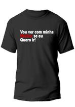 Camiseta camisa frase ver com minha mulher se quero meme