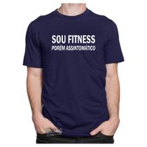 Camiseta Camisa Frases Engraçadas Sou Fitness Porém Assintomático Academia Blusa