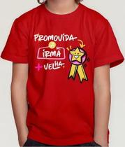 Camiseta Camisa Infantil Juvenil Menina Menino Promovida A Irmã Mais Velha Md2