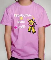 Camiseta Camisa Infantil Juvenil Menino Menina Promovida A Irmã Mais Velha Md2