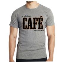 Camiseta camisa masculina meme se tiver café agricultores agro Camiseta camisa masculina meme se tiver café agricultores agro