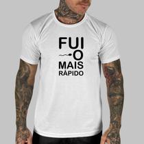 Camiseta Camisa Masculina Personalizada Eu Fui O Mais Rapido