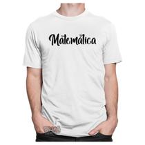 Camiseta Camisa Matemática Professor Curso Exatas Profissão