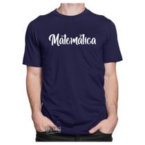 Camiseta Camisa Matemática Professor Curso Exatas Profissão - Dking Creative