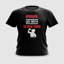 Camiseta Camisa Operação Lei Seca Carnaval Meme