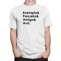 Camiseta Camisa Presente Avô Exemplo Parceiro Amigo Frases