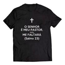 Camiseta Camisa Unissex O Senhor É Meu Pastor Salmo 23