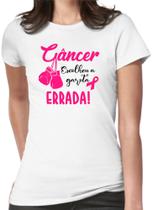 Camiseta Cancer Escolheu a Garota Errada