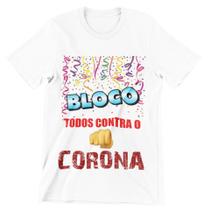 Camiseta Carnaval 2021 Bloco Todos Contra Corona Branca