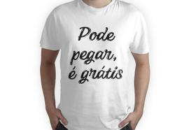 Camiseta Carnaval PODE PEGAR Frase Festa Engraçado