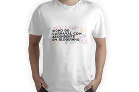 Camiseta carnaval signo bloquinho horoscopo frase mistico