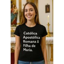 Camiseta Católica apostólica romana e filha de maria Blusa Feminina Baby Look Religiosa Blusa Fé