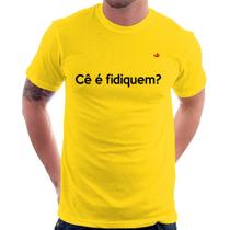 Camiseta Cê é fidiquem - Foca na Moda