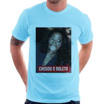 Camiseta Chegou o boleto - Foca na Moda