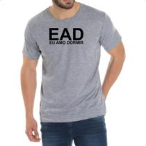 Camiseta Cinza EAD - Eu amo dormir