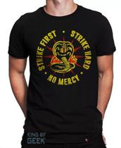 Camiseta Cobra Kai Strike First Camisa Karate Kid Filme Geek
