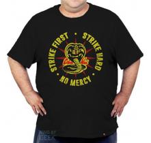 Camiseta Cobra Kai Strike First Plus Size Camisa Karate Kid