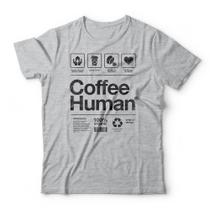 Camiseta Coffee Human Studio Geek Camiseta Coffee Human Studio Geek